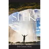 Seek: Principles for Living an Abundant Life