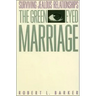 The Green-Eyed Marriage