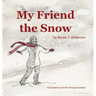 My Friend The Snow