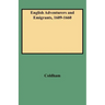 English Adventurers and Emigrants, 1609-1660