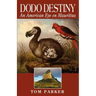 Dodo Destiny: An American Eye On Mauritius