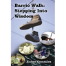 Barrio Walk: Stepping Into Wisdom