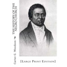 The History of the Negro Church: [Large Print Edition]
