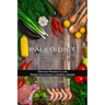 Paleo Diet Cookbook: Delicious Recipes to Lose Weight and Achieve a Healthy Lifestyle (The Ultimate Beginner's Guide to Paleo Diet Plan)