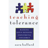 Teaching Tolerance: Raising Open-Minded, Empathetic Children