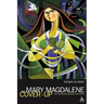 The Mary Magdalene Cover-Up: The Sources Behind the Myth