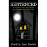 Sentenced: A novelette about three teenage girls awakening at church camp.