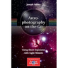 Astrophotography on the Go: Using Short Exposures with Light Mounts