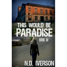 This Would Be Paradise: Book 3