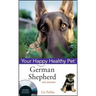 German Shepherd Dog: Your Happy Healthy Pet [With DVD]