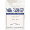 Latin American Philosophy for the 21st Century: The Human Condition, Values, and the Search for Identity