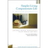 Simpler Living, Compassionate Life: A Christian Perspective
