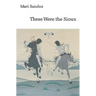 These Were the Sioux