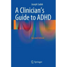 A Clinician's Guide to ADHD