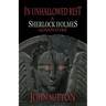 In Unhallowed Rest - A Sherlock Holmes Adventure