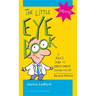 The Little Eye Book: A Pupil's Guide to Understanding Ophthalmology