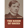 The Reign of Greed