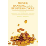 Money, Banking, and the Business Cycle: Volume II: Remedies and Alternative Theories