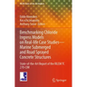 Benchmarking Chloride Ingress Models on Real-Life Case Studies--Marine Submerged and Road Sprayed Concrete Structures: State-Of-The-Art Report of the