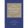 The Phoenicians in Spain: An Archaeological Review of the Eighth-Sixth Centuries B.C.E. -- A Collection of Articles Translated from Spanish