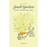 Small Gardens and How to Make the Most of Them