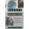 Hidden Attraction: The Mystery and History of Magnetism