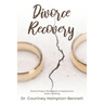 Divorce Recovery: Divine Prayer Strategies to Experience God's Healing