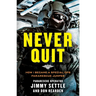 Never Quit (Young Adult Adaptation): How I Became a Special Ops Pararescue Jumper