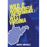 Wild & Wonderful (and Paranormal) West Virginia