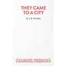They Came To A City