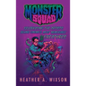 Monster Squad: Celebrating the Artists Behind Cinema's Most Memorable Creatures (hardback)
