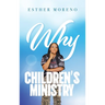 Why CHILDREN'S MINISTRY