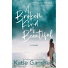 A Broken Kind of Beautiful
