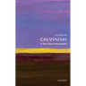 Calvinism: A Very Short Introduction