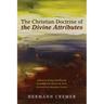 The Christian Doctrine of the Divine Attributes