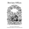 Breviary Offices: From Lauds to Compline Inclusive Translated and Arranged For Use From the Sarum Book