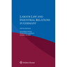 Labour Law and Industrial Relations in Germany