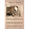Hermeneutics as Epistemology: A Critical Assessment of Carl F. H. Henry's Epistemological Approach to Hermeneutics