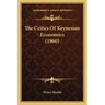 The Critics Of Keynesian Economics (1960)