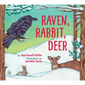 Raven, Rabbit, Deer