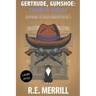 Gertrude, Gumshoe: Cowboy Shoot