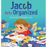 Jacob Gets Organized: An Executive Functioning Story