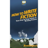 How To Write Fiction: Your Step By Step Guide To Writing Fiction