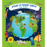Atlas of Planet Earth: For Kids