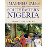 Imagined Tales from Southeastern Nigeria