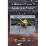 A Backyard Book of Spiders in Maine