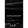 Against Adaptation: Lacan's Subversion of the Subject