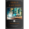 Fidel's Last Days