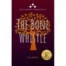 The Bone Whistle: The Gateway Chronicles 6