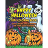 Happy Halloween Kids Coloring Book: Ghosts, Witches, Jack-o-Lanterns, and Other Goofy Monsters